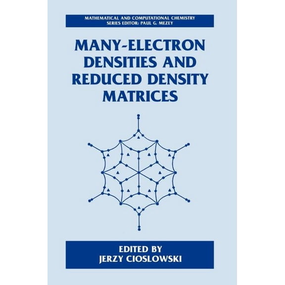 Mathematical and Computational Chemistry Many-Electron Densities and Reduced Density Matrices, Book 01, (Hardcover)