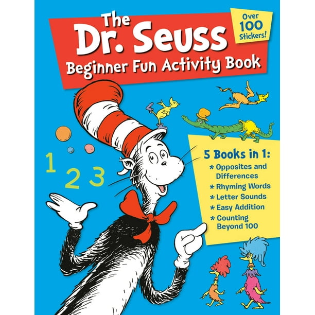 The Dr. Seuss Beginner Fun Activity Book : 5 Books in 1: Opposites & Differences; Rhyming Words; Letter Sounds; Easy Addition; Counting Beyond 100 (Paperback) The Dr. Seuss Beginner Fun Activity Book : 5 Books in 1: Opposites & Differences; Rhyming Words; Letter Sounds; Easy Addition; Counting Beyond 100 (Paperback)