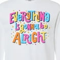 thumbnail image 4 of Inktastic Everything is Gonna Be Alright Inspirational Quote Long Sleeve T-Shirt, 4 of 5