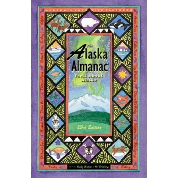 Pre-Owned The Alaska Almanac: Facts about Alaska (Paperback) 0882405209 9780882405209