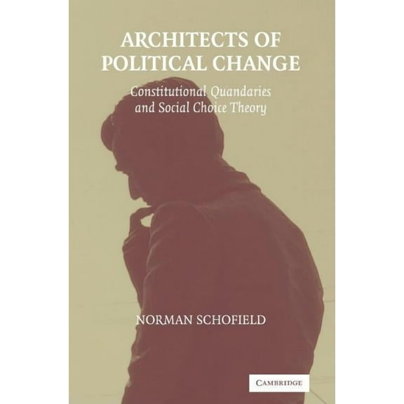 Political Economy of Institutions and De Architects of Political Change, (Paperback)