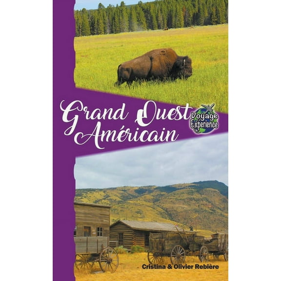 Voyage Experience Grand Ouest AmÃ©ricain, (Paperback)