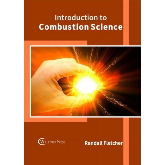 Introduction to Combustion Science (Hardcover)