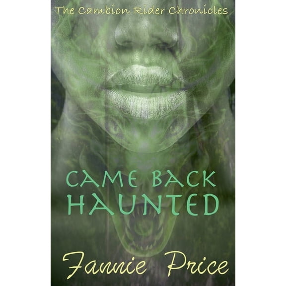 The Cambion Rider Chronicles Came Back Haunted, Book 3, (Paperback)