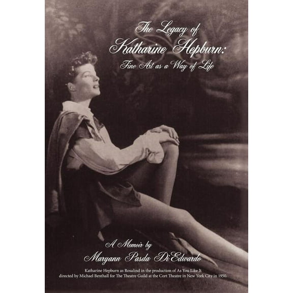 The Legacy of Katharine Hepburn (Hardcover)