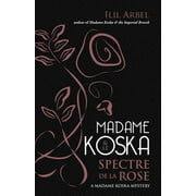 Madame Koska Mysteries: Madame Koska & le Spectre de la Rose (Paperback)