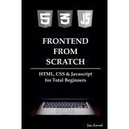 Learning Web Design : A Beginner's Guide to Html, Css, Javascript, and ...