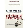 thumbnail image 3 of In The Realm Of Hungry Ghosts: Close Encounters with Addiction, 3 of 3