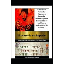 Arqueología Psíquica: El Ocaso de Un Imperio: Teotihuacán (Paperback)