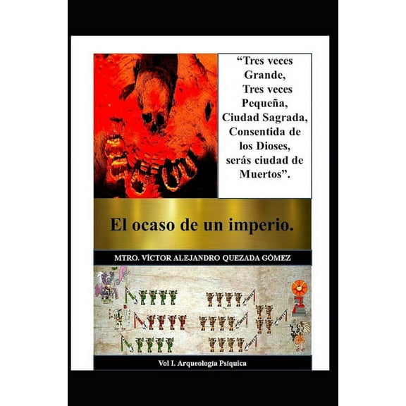 Arqueología Psíquica: El Ocaso de Un Imperio: Teotihuacán (Paperback)