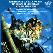 Meistersing Aus Wald Und Feld/How Our Birds Sing Vol.3