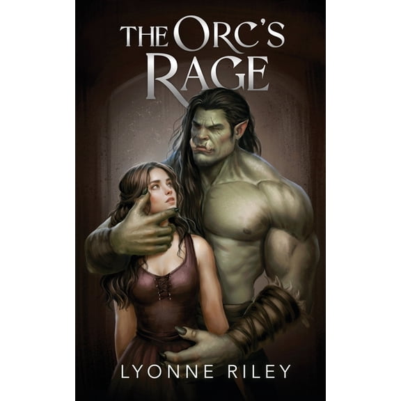 The Orc's Rage: A Dark Romance, (Paperback)
