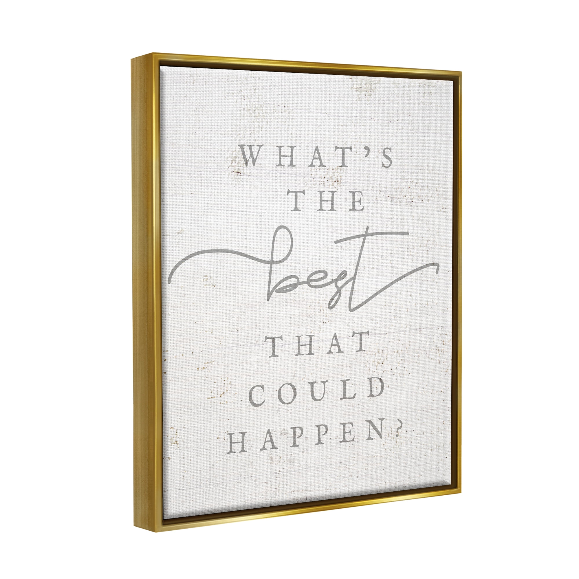 Stupell The Best That Could Happen Phrase Inspirational Painting Gold Floater Framed Art Print Wall Art