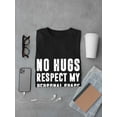 thumbnail image 3 of No Hugs Respect My Personal Space Men Black T-Shirt, Male Small, 3 of 4