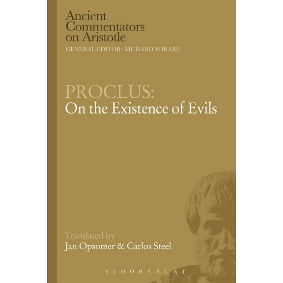 Ancient Commentators on Aristotle Proclus: On the Existence of Evils, (Paperback)