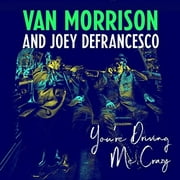 Van Morrison & Joey Defrancesco - You're Driving Me Crazy - Jazz - CD