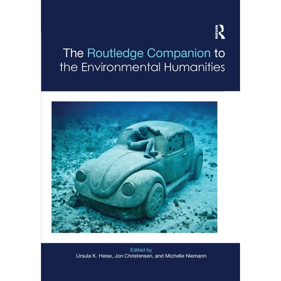 Routledge Literature Companions The Routledge Companion to the Environmental Humanities, (Paperback)