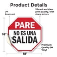 thumbnail image 2 of Pare No Es Una Salida 18 inch X 18 inch Octagon Vinyl Label Decal Sticker Weather Resistant, UV Protected for Workplace, Private Property, and Construction Site, Made in the USA, 2 of 5