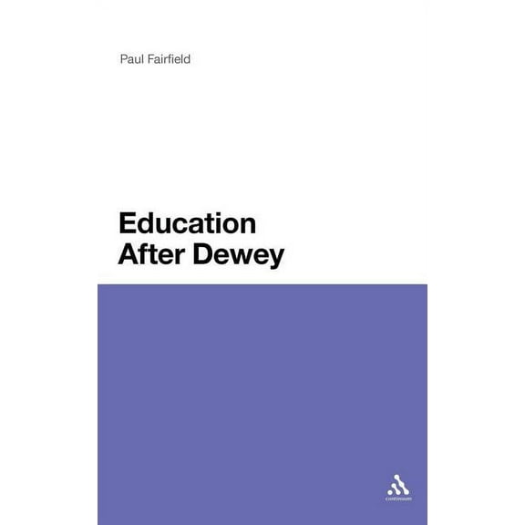 Education After Dewey, (Hardcover)