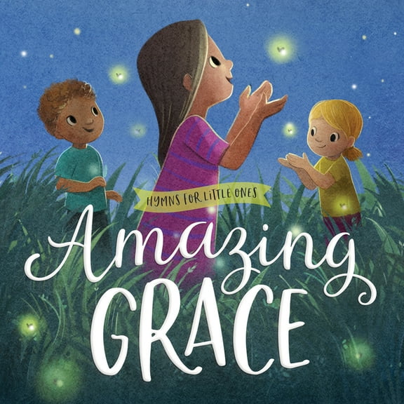 Hymns for Little Ones Amazing Grace, (Board Book)