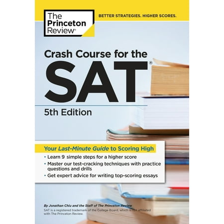 Crash Course for the SAT, 5th Edition : Your Last-Minute Guide to Scoring