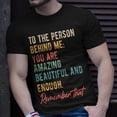 thumbnail image 2 of To The Person Behind Me You Matter Self Love Mental Health TShirt, 2 of 6