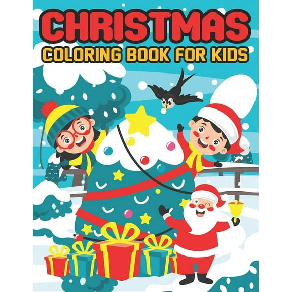 Christmas Coloring Book For Kids: A Children Coloring Book with 50 Unique Christmas Designs for Boys and Girls (Paperback)