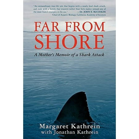 Far From Shore A Mother S Memoir Of A Shark Attack