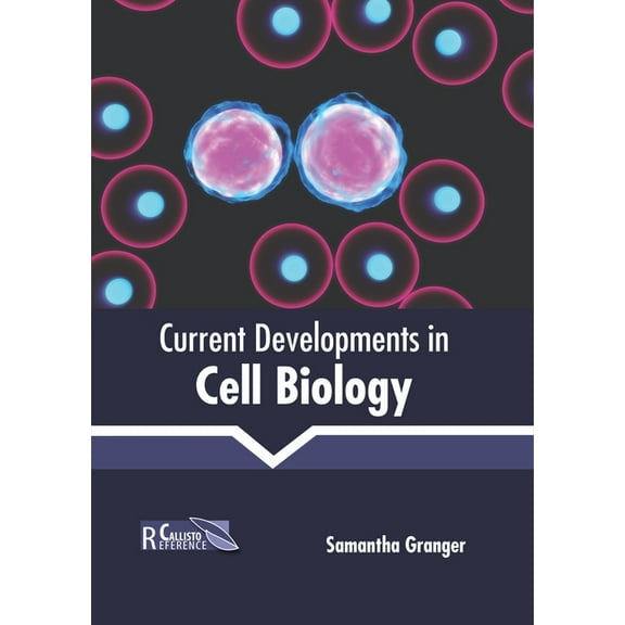 Current Developments in Cell Biology, (Hardcover)