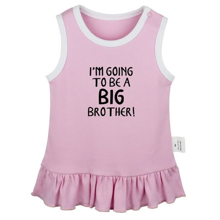 

I m Going to be a Big brother Funny Dresses For Baby Newborn Babies Skirts Infant Princess Dress 0-24M Kids Graphic Clothes (Pink Sleeveless Dresses 12-18 Months)