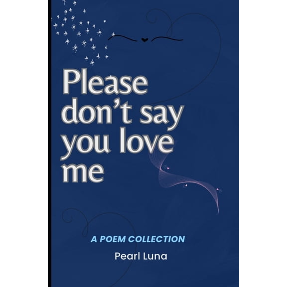 Please don't say you love me, (Paperback)