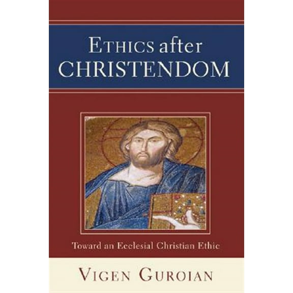 Ethics after Christendom (Paperback)