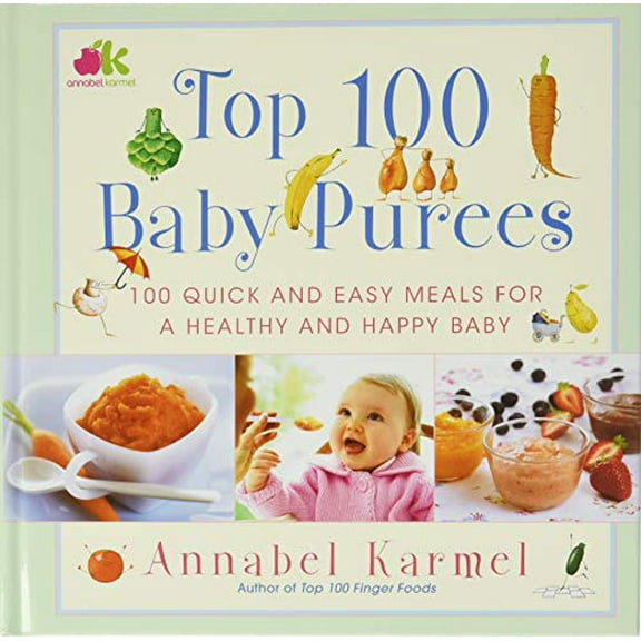 Pre-Owned Top 100 Baby Purees: Top 100 Baby Purees (Hardcover) 0743289579 9780743289573