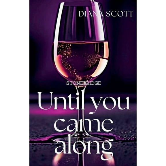Stonebridge Until you came along, Book 3, (Paperback)