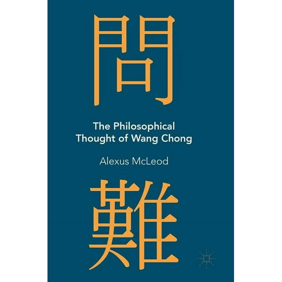 The Philosophical Thought of Wang Chong, (Hardcover)