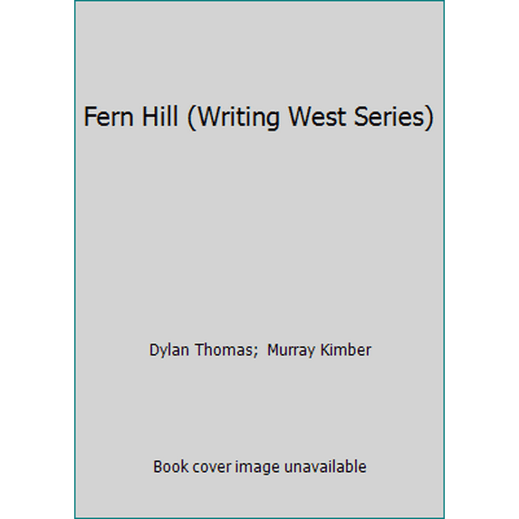 Pre-Owned Fern Hill (Writing West Series) (Hardcover) 0889951640 9780889951648