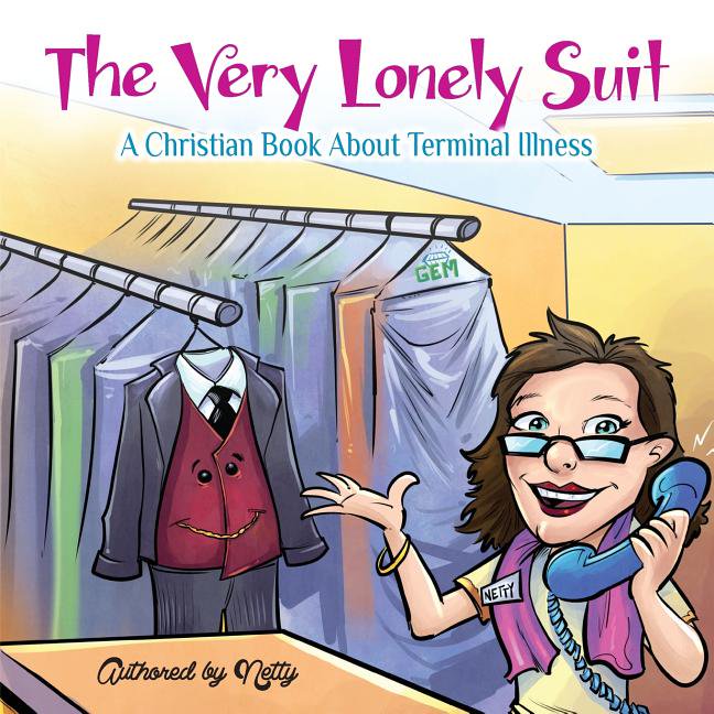 The Very Lonely Suit: A Christian Book About Terminal Illness, (Paperback)