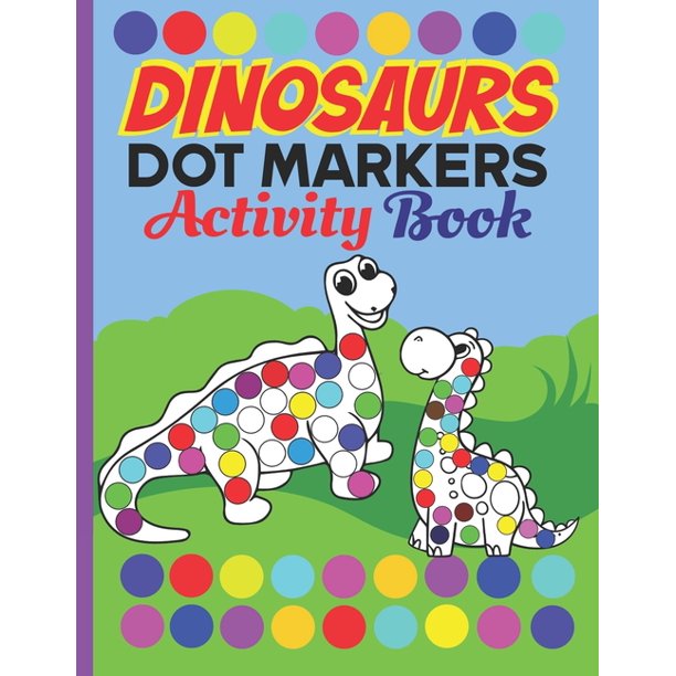 612px x 612px - Dot markers activity book Dinosaurs : Dinosaur Dab And Dot Art Coloring  Book for Kids and Toddlers: perfect for Preschool and Kindergarten - Paint  Daubers - Creative Dot Art - do a