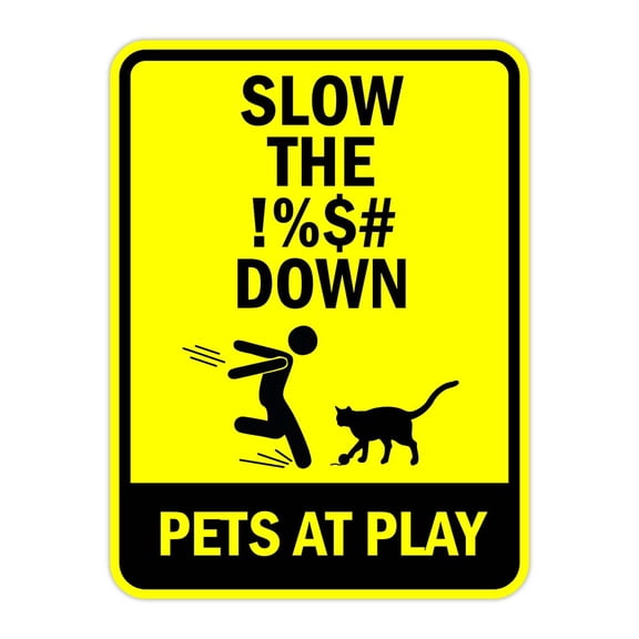 Portrait Round Plus Slow The !% Down Pets At Play Door or Wall Sign | Funny Warning Sign For Decoration - Large