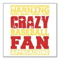 thumbnail image 1 of DistinctInk Custom Bumper Sticker - 4" x 4" Decorative Decal - White Background - Warning Crazy Baseball Fan Approaching, 1 of 2