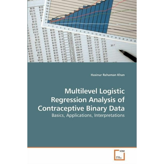 Multilevel Logistic Regression Analysis of Contraceptive Binary Data (Paperback)