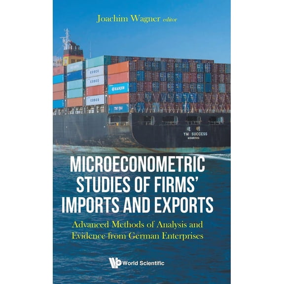 Microeconometric Studies of Firms' Imports and Exports, (Hardcover)