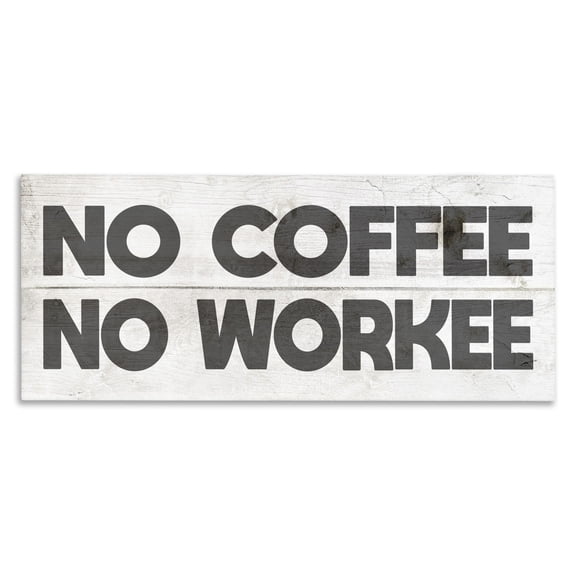Stupell Industries Rustic Lodge No Coffee Funny Office Phrase Canvas Art, 24 x 10, by Lil' Rue