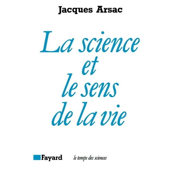 La Science et le sens de la vie, (Paperback)