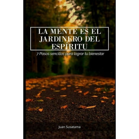 La Mente Es El Jardinero del Espíritu (Paperback)