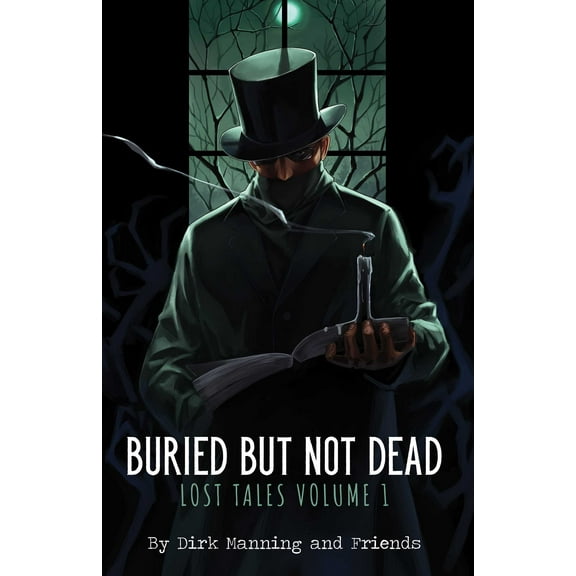 Buried But Not Dead : Lost Tales Vol. 1 (Paperback)
