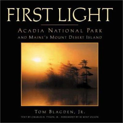 Pre-Owned First Light: Acadia National Park and Maine's Mount Desert Island (Hardcover) 1565794729 9781565794726