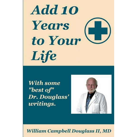 Add 10 Years to Your Life, (Paperback)