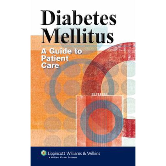 Pre-Owned Diabetes Mellitus: A Guide to Patient Care (Paperback) 1582557322 9781582557328