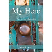 My Hero: Open the Door to Restoration (Paperback)